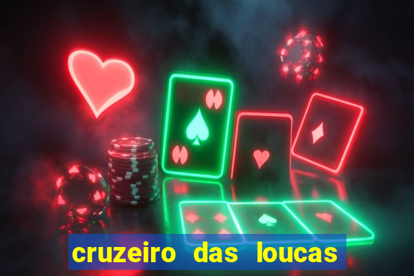 cruzeiro das loucas filme completo dublado topflix